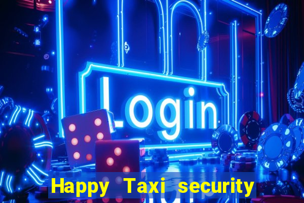 Happy Taxi security password road road 96